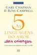 As 5 linguagens do amor das crianças - nova edição